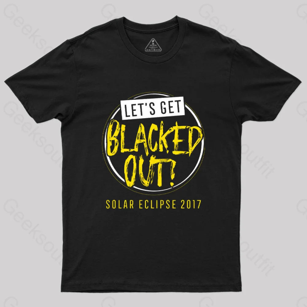 Let's Get Blacked Out Solar T-Shirt Traditional Women's 