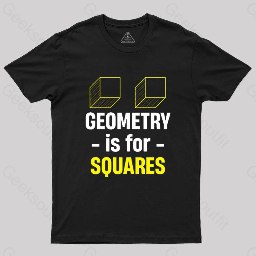 Geometry Is For Squares T-Shirt Disco